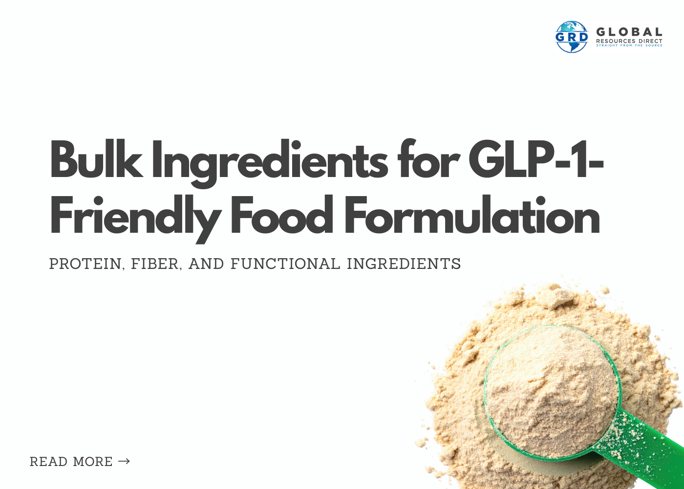 Bulk Ingredients for GLP-1-Friendly Food Formulation: Protein, Fiber, and Functional Ingredients