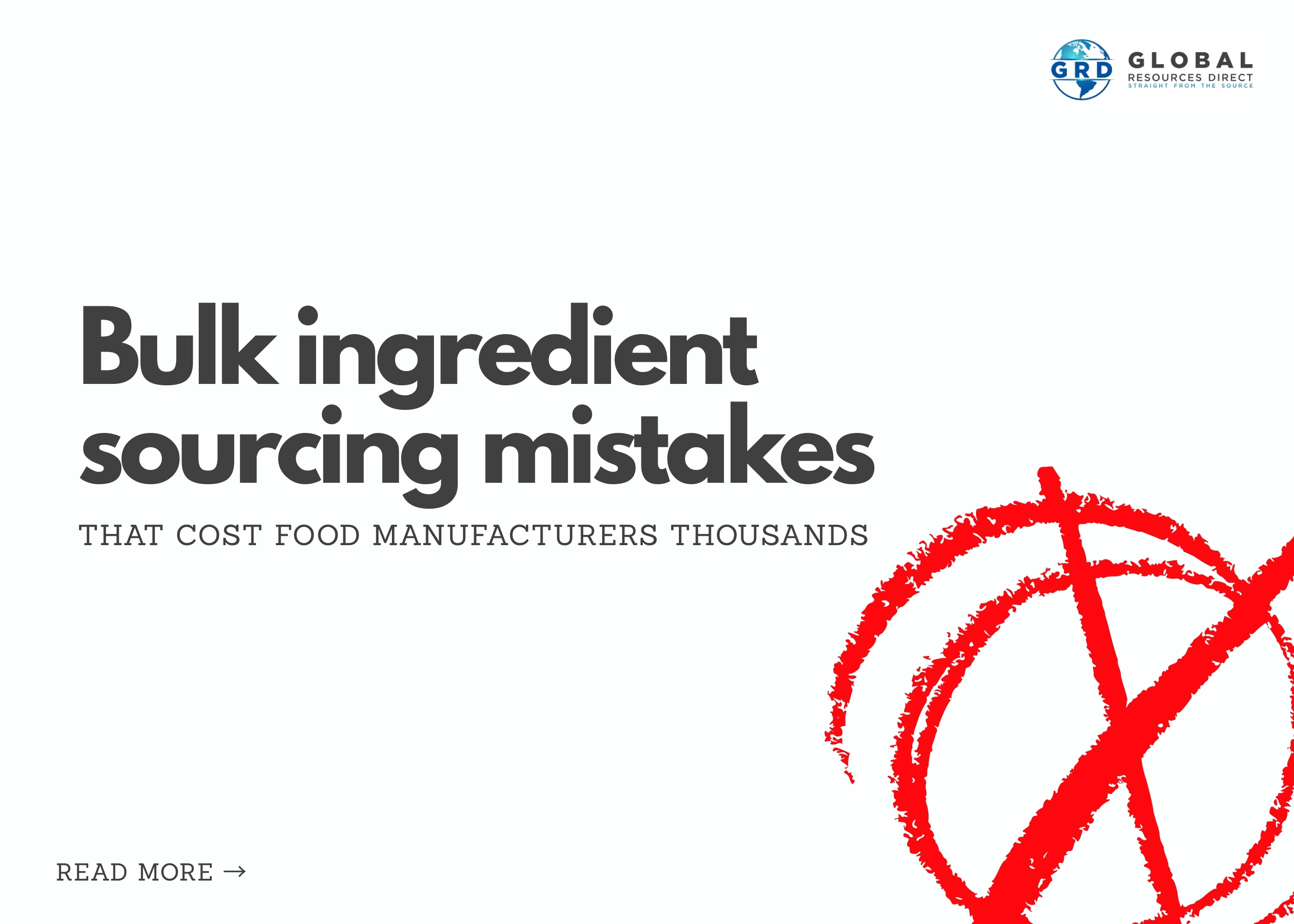 Bulk Ingredient Sourcing Mistakes That Cost Food Manufacturers Thousands