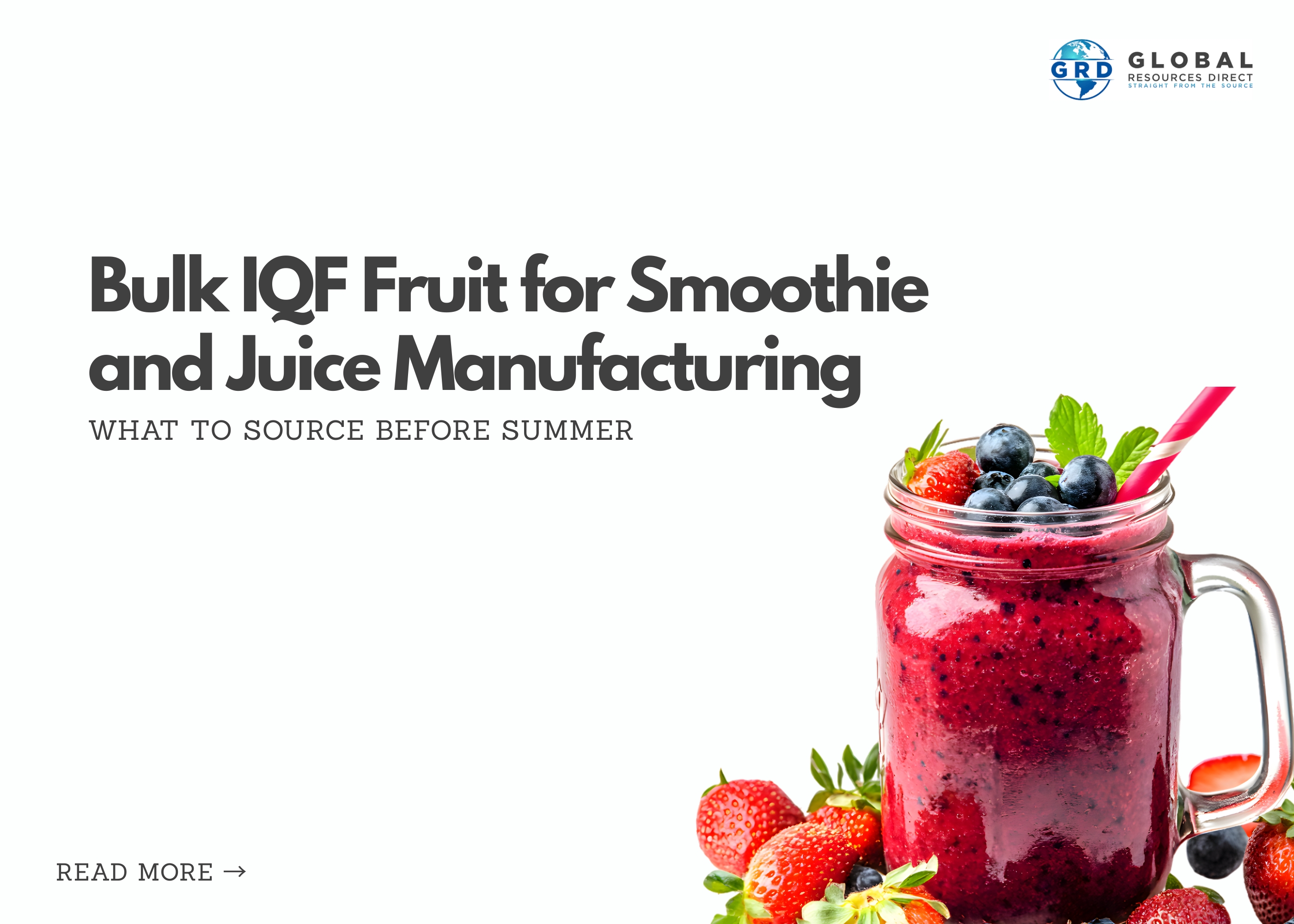 Bulk IQF Fruit for Smoothie and Juice Manufacturing: What to Source Before Summer