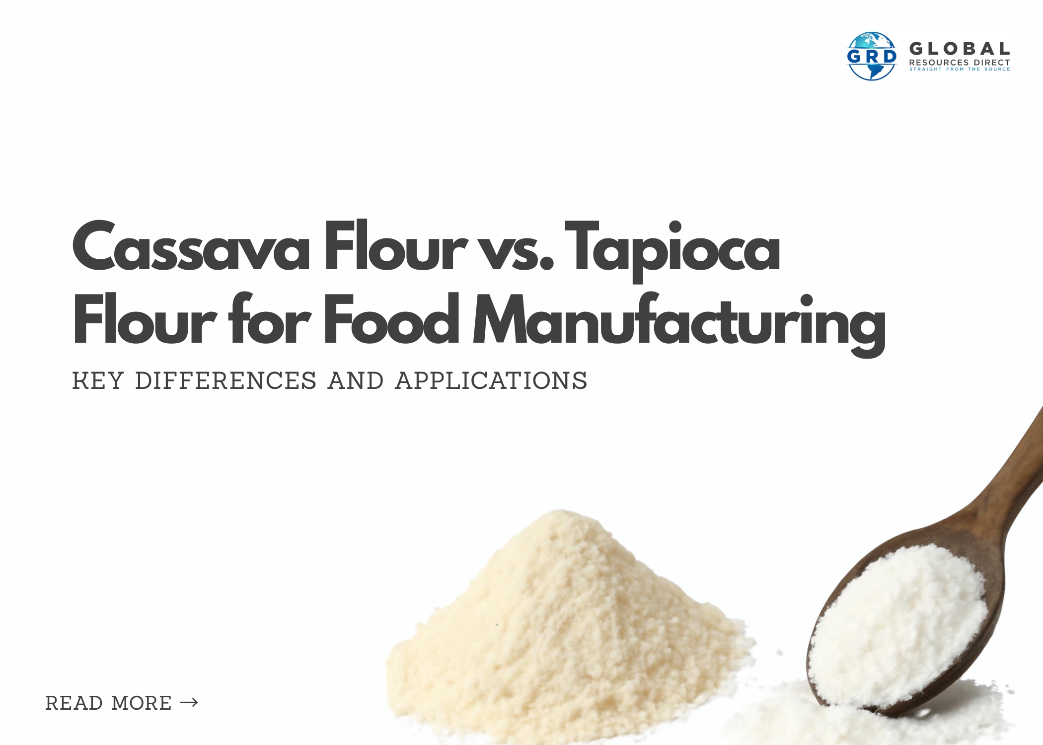 Cassava Flour vs. Tapioca Flour for Food Manufacturing: Key Differences and Applications