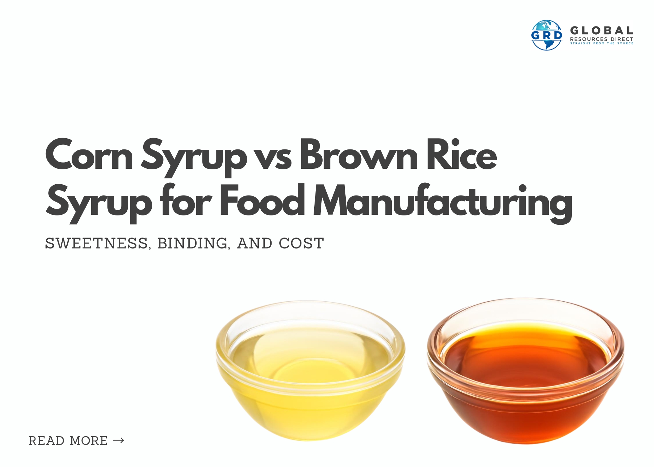 Corn Syrup vs Brown Rice Syrup for Food Manufacturing: Sweetness, Binding, and Cost