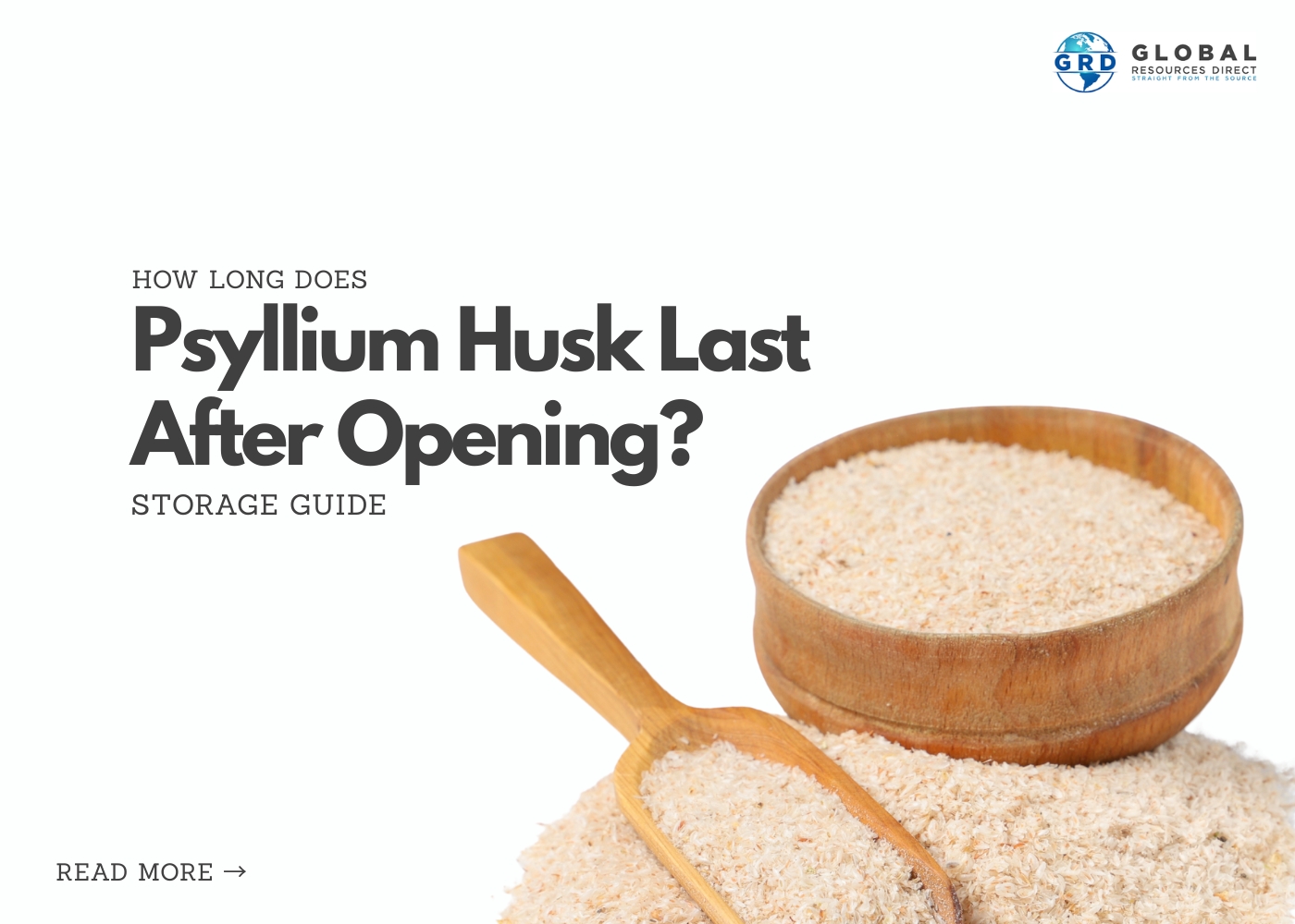 How Long Does Psyllium Husk Last After Opening? Storage Guide