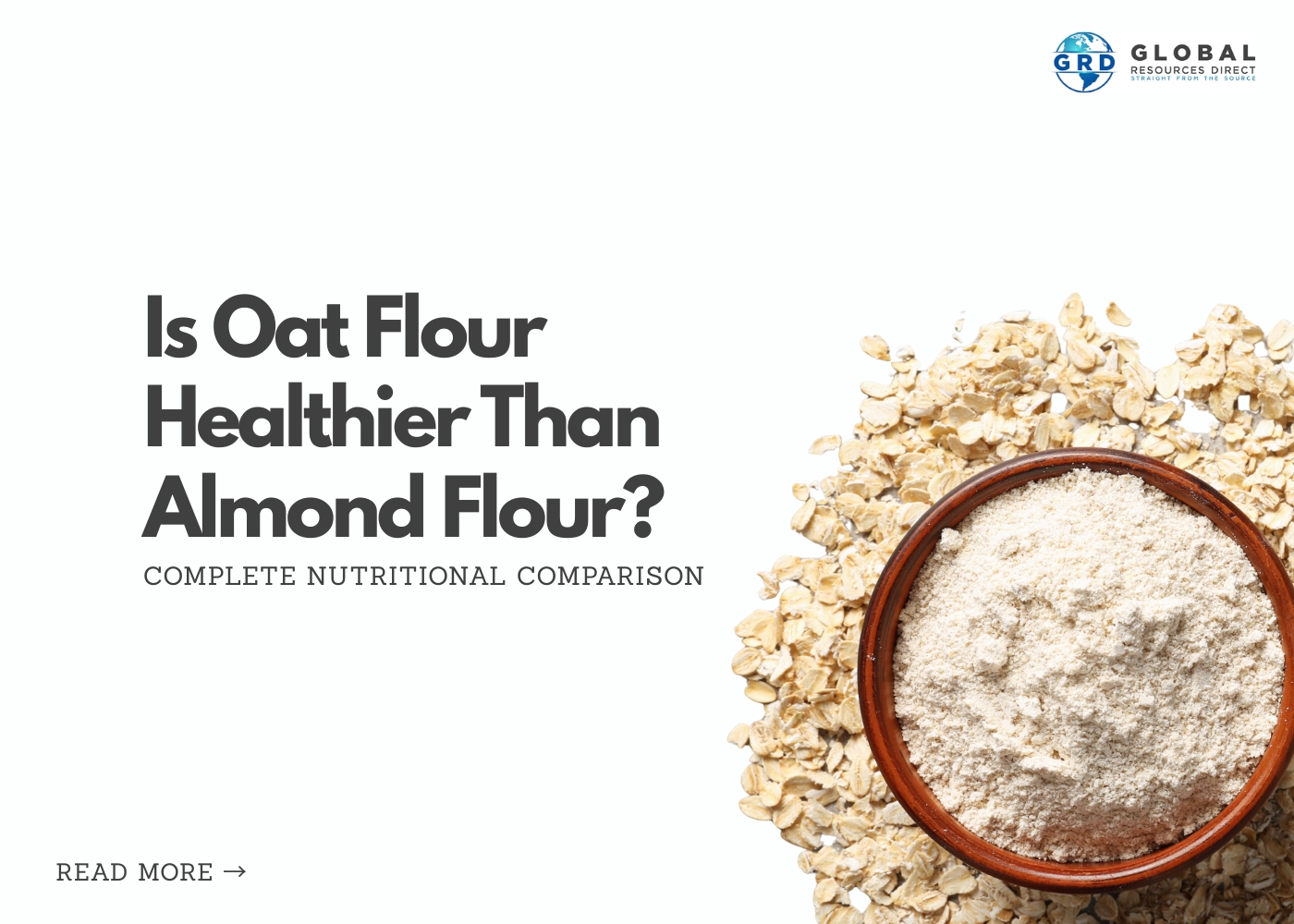 Is Oat Flour Healthier Than Almond Flour? Complete Nutritional Comparison