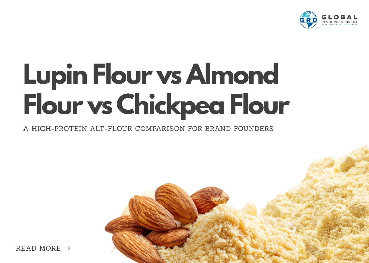 Lupin Flour vs Almond Flour vs Chickpea Flour: A High-Protein Alt-Flour Comparison for Brand Founders
