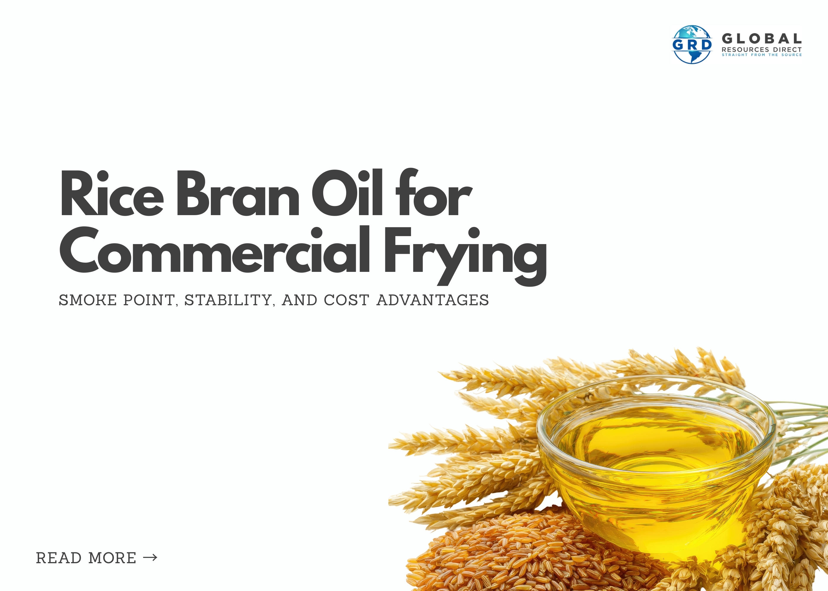 Rice Bran Oil for Commercial Frying: Smoke Point, Stability, and Cost Advantages