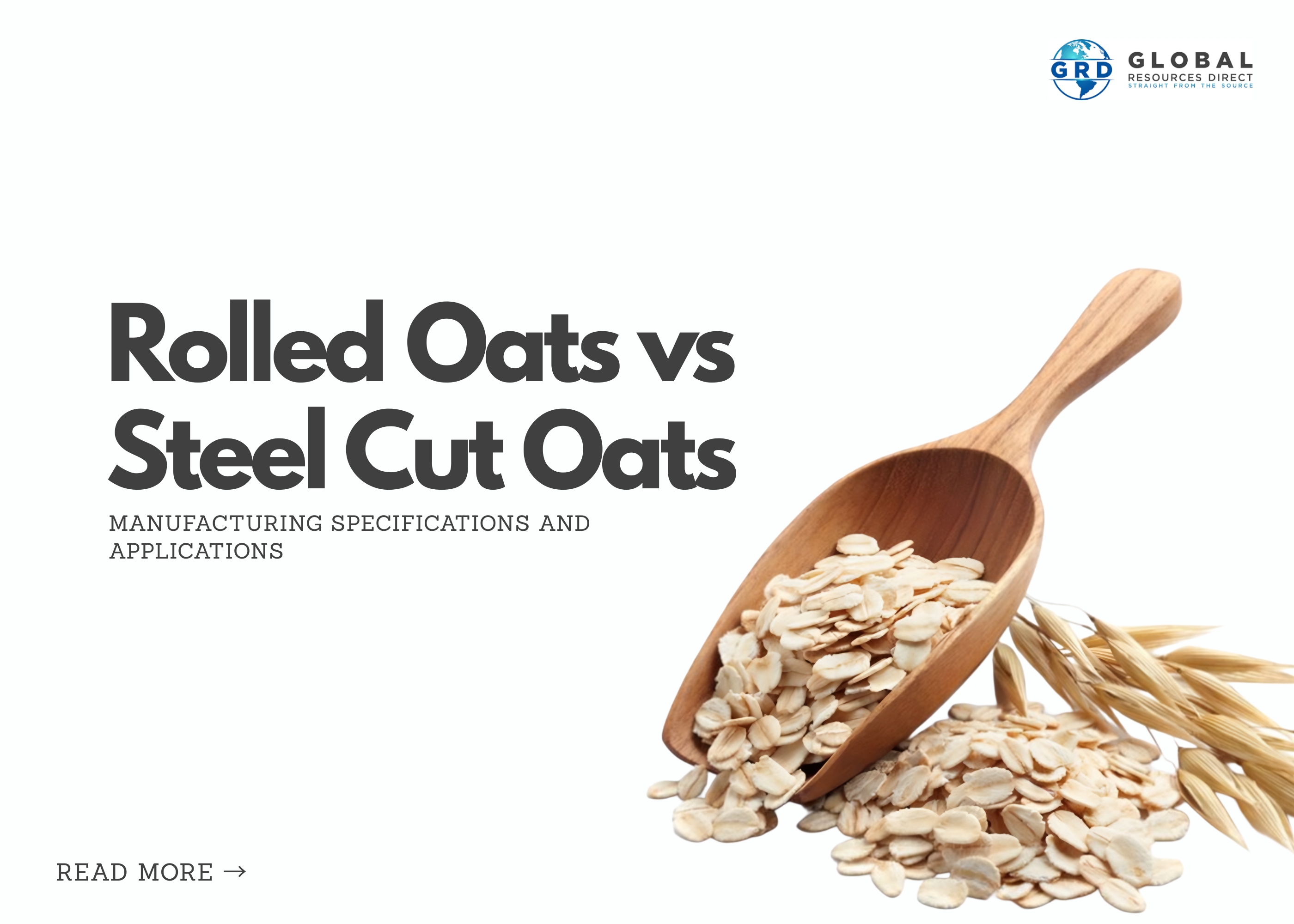Rolled Oats vs Steel Cut Oats: Manufacturing Specifications and Applications