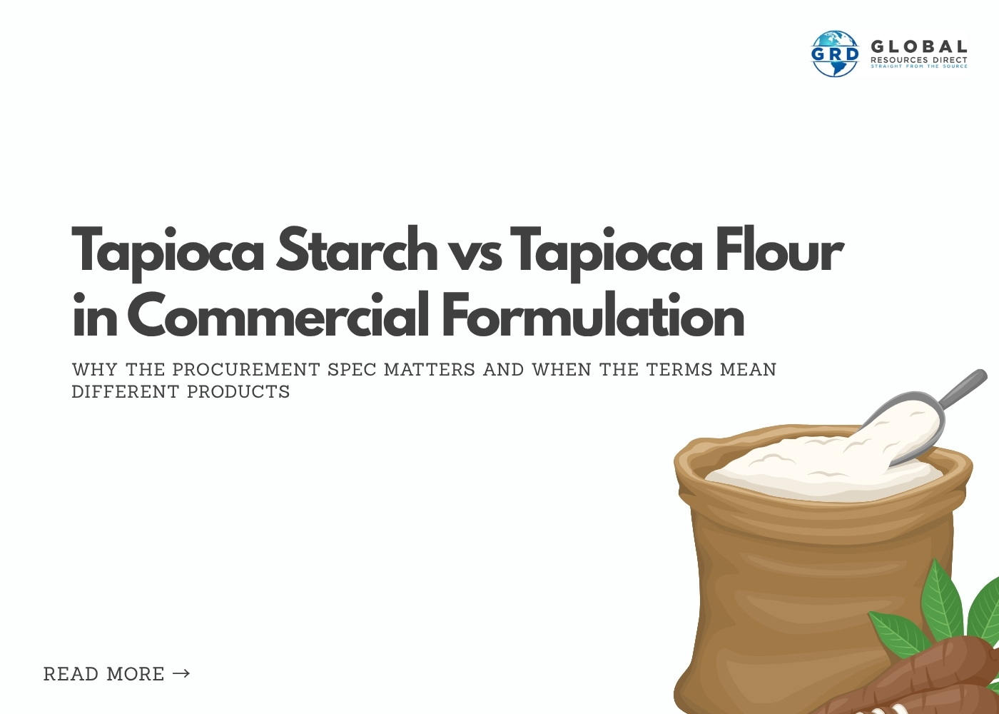 Tapioca Starch vs Tapioca Flour in Commercial Formulation: Why the Procurement Spec Matters and When the Terms Mean Different Products