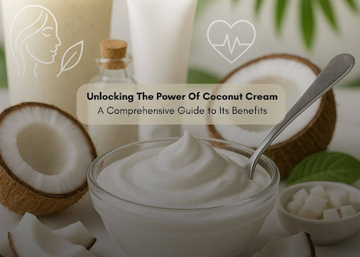 Unlocking the Power of Coconut Cream: A Comprehensive Guide to Its Benefits