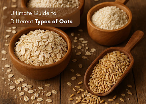 Ultimate Guide to Different types of Oats