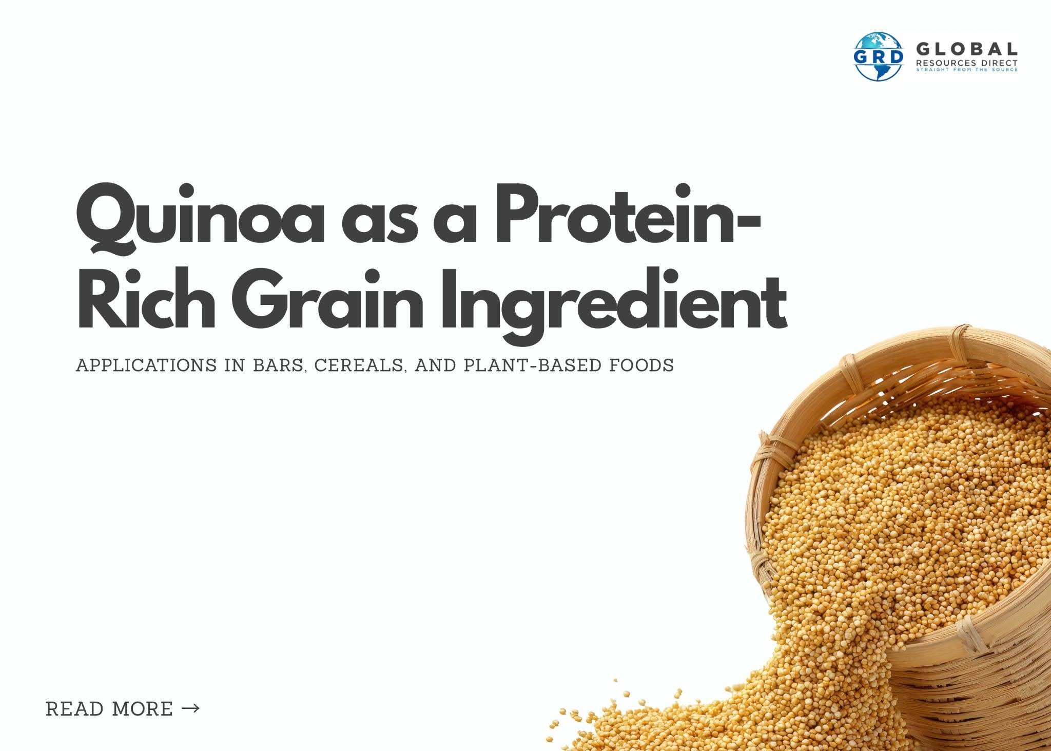 Quinoa as a Protein-Rich Grain Ingredient: Applications in Bars, Cereals, and Plant-Based Foods