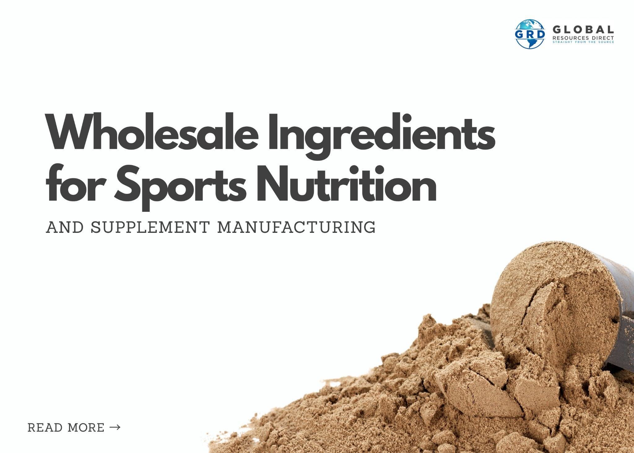Wholesale Ingredients for Sports Nutrition and Supplement Manufacturing