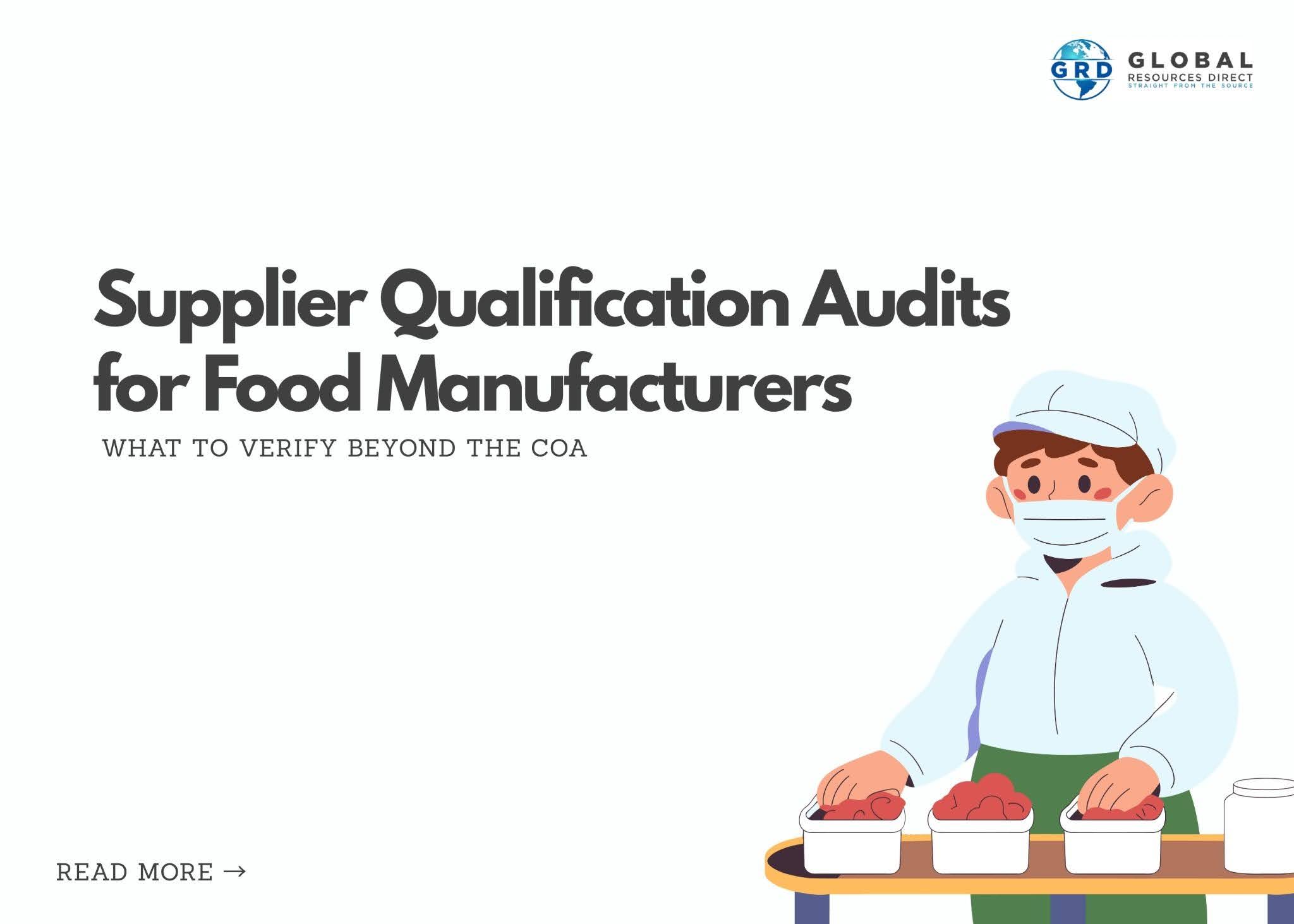 Supplier Qualification Audits for Food Manufacturers: What to Verify Beyond the COA