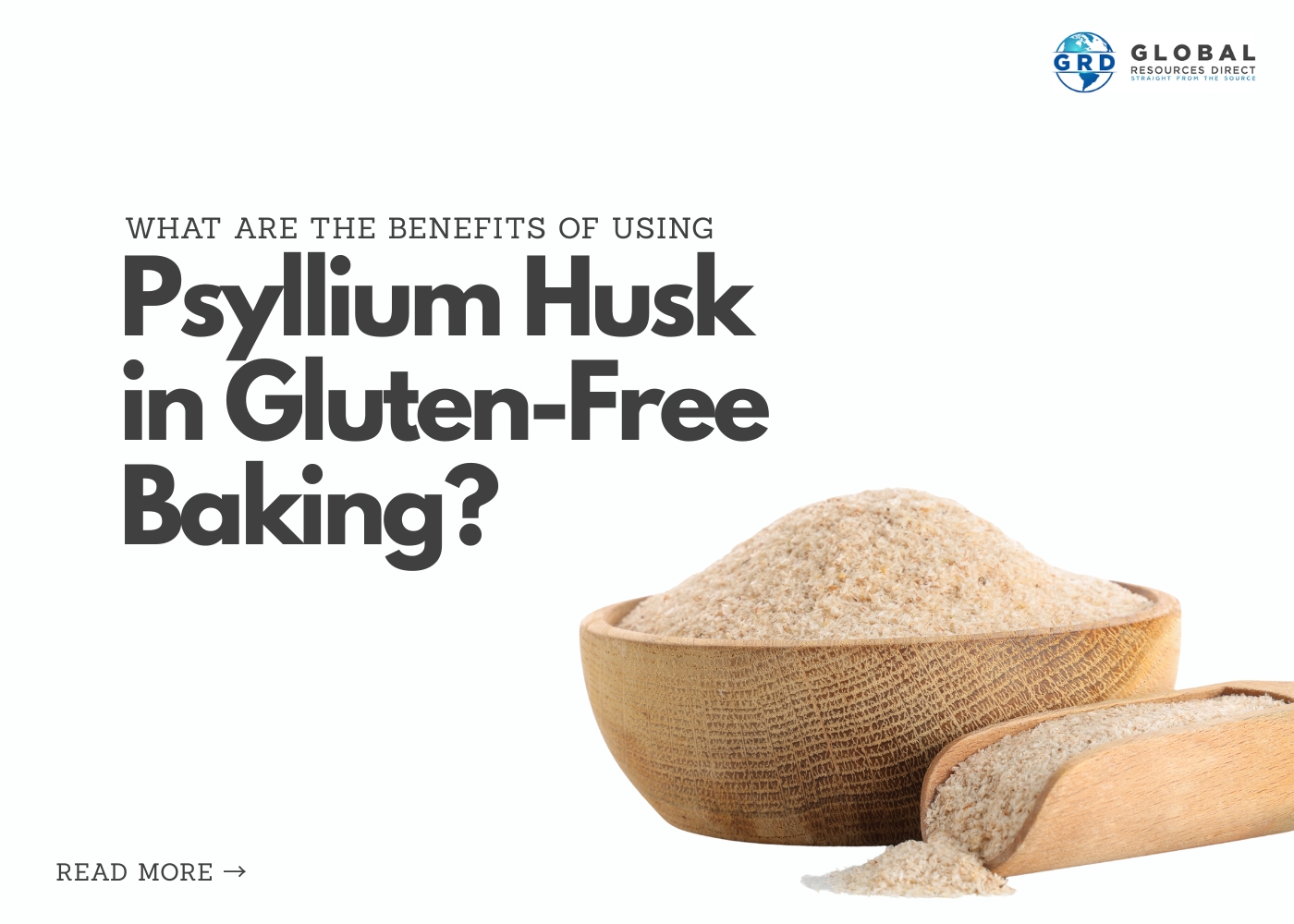 What are the Benefits of Using Psyllium Husk in Gluten-Free Baking?