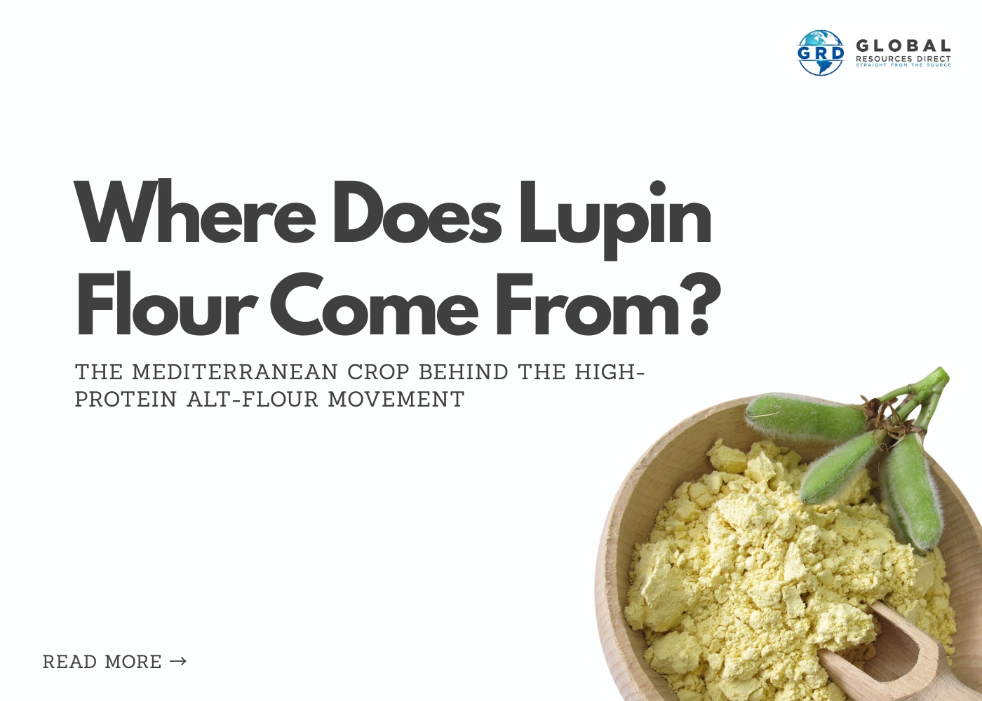 Where Does Lupin Flour Come From? The Mediterranean Crop Behind the High-Protein Alt-Flour Movement